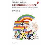 Economia Queer. Perché i diritti civili sono un vantaggio per tutti