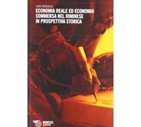 Economia reale ed economia sommersa nel riminese in prospettiva storica