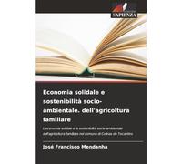 Economia solidale e sostenibilità socio-ambientale. dell'agricoltura familiare: L'economia solidale e la sostenibilità socio-ambientale dell'agricoltura familiare nel comune di Colinas do Tocantins