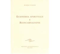 LIBRO ECONOMIA SPIRITUALE E REINCARNAZIONE - RUDOLF STEINER