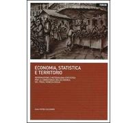 Economia, statistica e territorio. Informazione e metodologia statistica per la