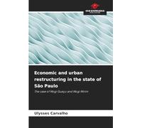 Economic and urban restructuring in the state of São Paulo: The case of Mogi Guaçu and Mogi Mirim