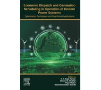 Economic Dispatch and Generation Scheduling in Operation of Modern Power Systems: Optimization Techniques and Real-World Applications