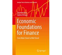Economic Foundations for Finance: From Main Street to Wall Street
