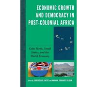 Economic Growth and Democracy in Post-Colonial Africa (Copertina rigida)