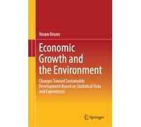Economic Growth and the Environment: Changes Toward Sustainable Development Based on Statistical Data and Experiences