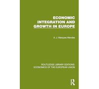 Economic Integration and Growth in Europe