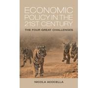 Economic Policy in the 21st Century: The Four Great Challenges