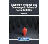 Economic, Political, and Demographic Drivers of Social Isolation
