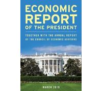 Economic Report of the President, March 2019 (Tascabile)