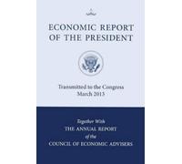Economic Report of the President, Transmitted to the Congress March (Tascabile)