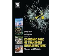 Il ruolo economico delle infrastrutture di trasporto – Teoria e modelli