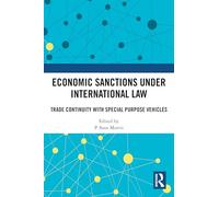 Economic Sanctions under International Law: Trade Continuity with Special Purpose Vehicles