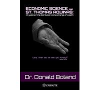 Economic Science and St. Thomas Aquinas: On Justice in the Distribution and Exchange of Wealth