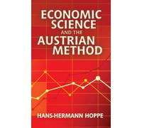 Economic Science and the Austrian Method