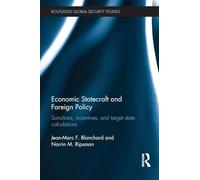 Economic Statecraft and Foreign Policy: Sanctions, Incentives, and Target State Calculations