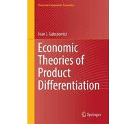 Economic Theories of Product Differentiation