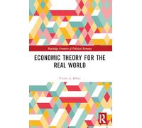 Economic Theory for the Real World