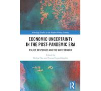 Economic Uncertainty in the Post-Pandemic Era: Policy Responses and the Way Forward