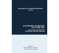 Economic Warfare and the Sea: Grand Strategies for Maritime Powers, 1650-1945: 55