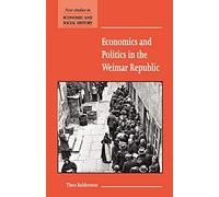 Economics and Politics in the Weimar Republic