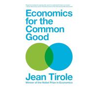 Jean Tirole Economics for the Common Good (Tascabile)