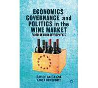 Economics, Governance, and Politics in the Wine Market: European Union Developments
