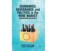 Economics, Governance, and Politics in the Wine Market: European Union Developments