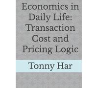 Economics in Daily Life: Transaction Cost and Pricing Logic