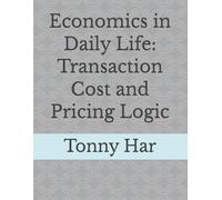 Economics in Daily Life: Transaction Cost and Pricing Logic