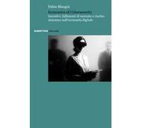 Economics of cybersecurity. Incentivi, fallimenti di mercato e rischio sistemico nell'economia digitale