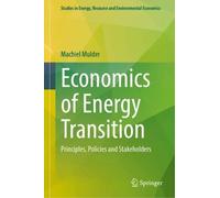 Economics of Energy Transition: Principles, Policies and Stakeholders