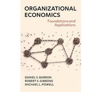 Economics of Organizations: Foundations and Applications
