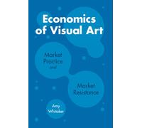 Economics of Visual Art: Market Practice and Market Resistance