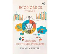 Economics Volume II: Modern Economic Problems