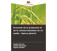 Économie de la production et de la commercialisation du riz paddy - Aperçu général