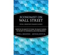 Peter L. Bernst Economist on Wall Street (Peter L. Bernstein's Finan (Tascabile)