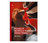 Economy of Identities in Traditional Chinese Theatre