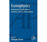 Econophysics: Background and Applications in Economics, Finance, and Sociophysics