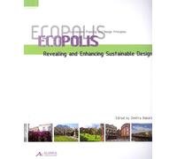 Ecopolis. Revealing and Enhancing Sustainable Design - [Alinea Editrice]