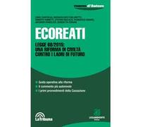Ecoreati. Legge 68/2015: una riforma di civiltà contro i ladri del futuro