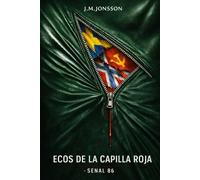 Ecos de la Capilla Roja: Señal 86
