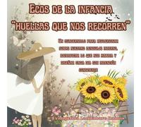 Ecos de la infancia: Huellas que nos recorren