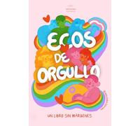Ecos de orgullo: Un libro sin márgenes