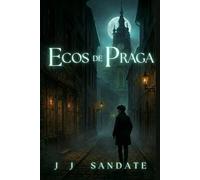 Ecos de Praga: Saga Siete Ecos [Libro 1]