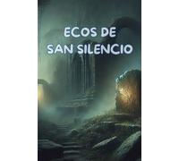 ECOS DE SAN SILENCIO