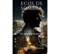 Ecos de Sombra: ¿Es auténtico lo que ves?