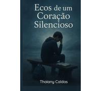 Ecos de um Coração Silencioso