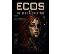 Ecos de un ser fragmentado: 1