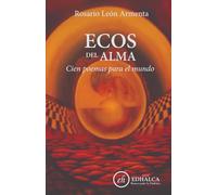 Ecos del Alma: 100 poemas para el mundo